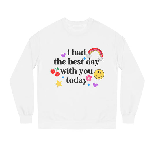 Best Day Sweatshirt