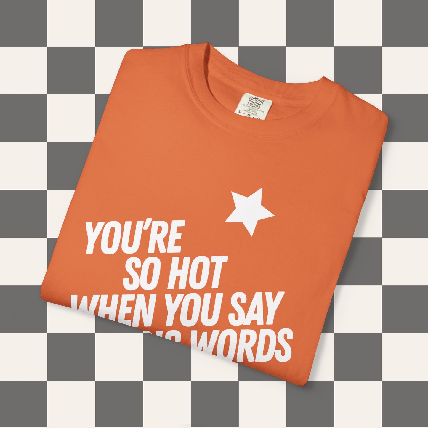 You're So Hot Tee