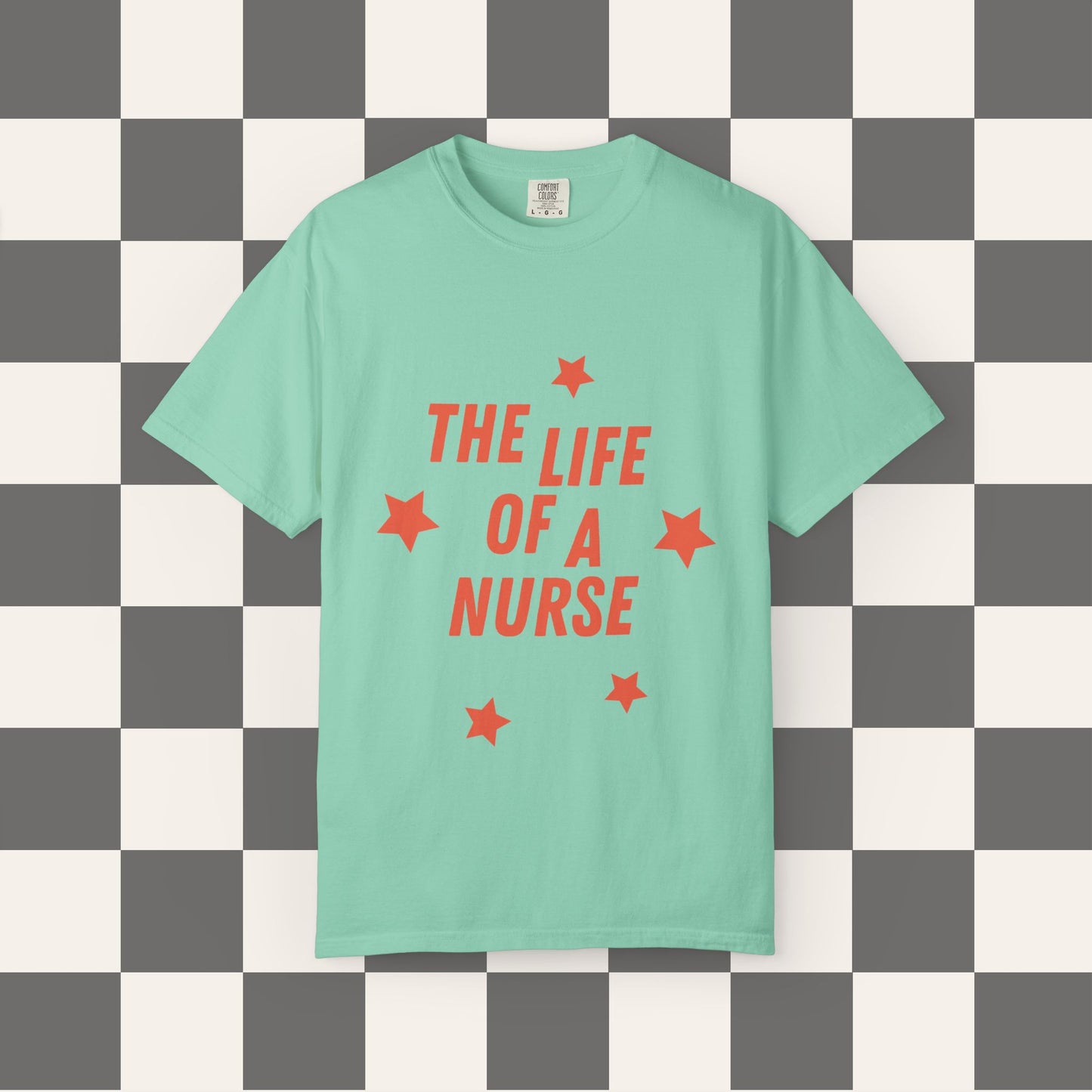 The Life of a Nurse Tee