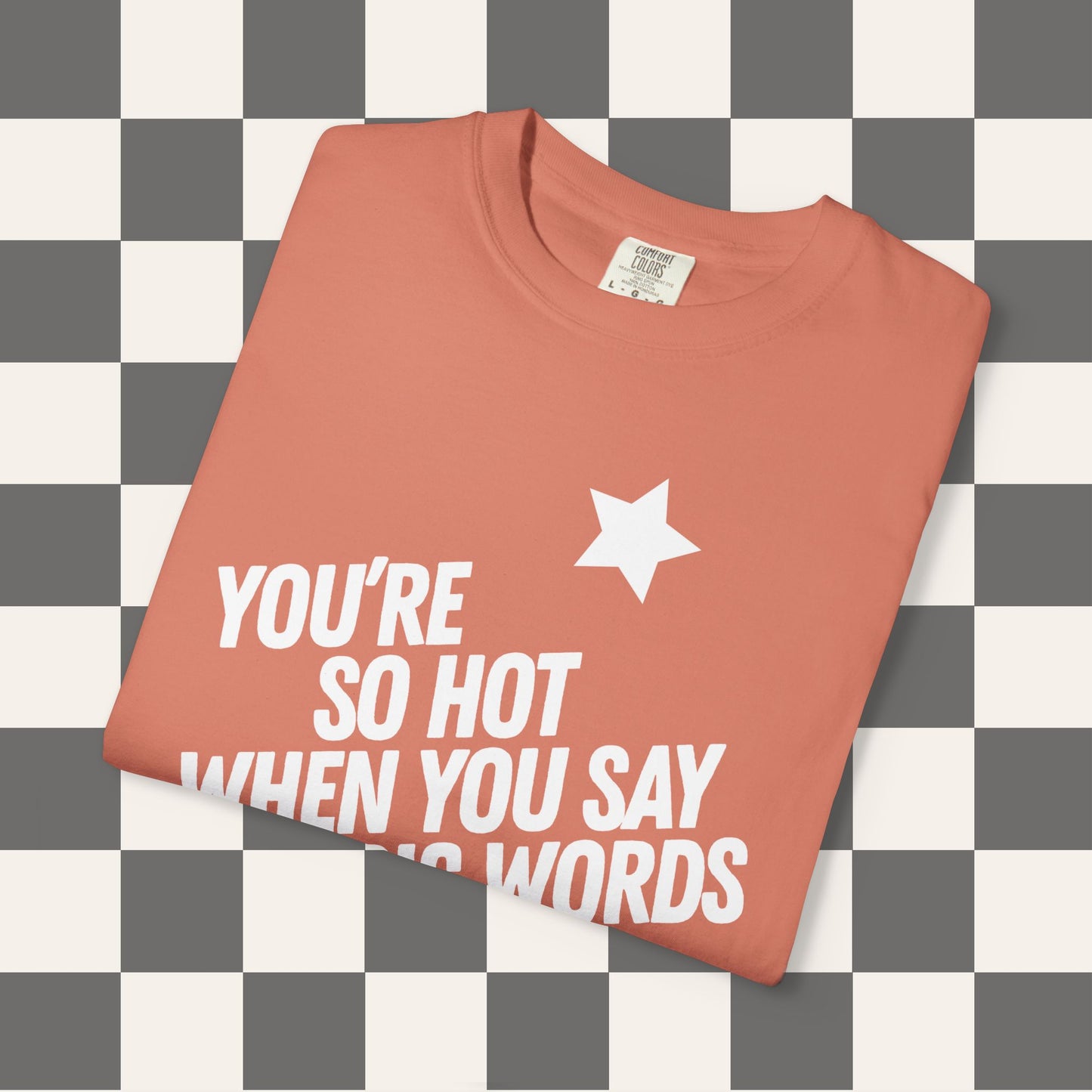 You're So Hot Tee