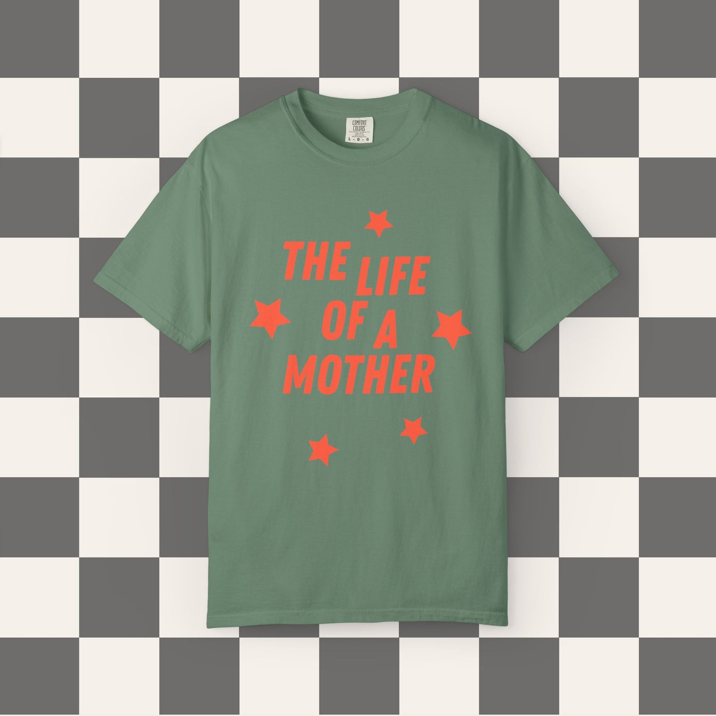 The Life of a Mother Tee