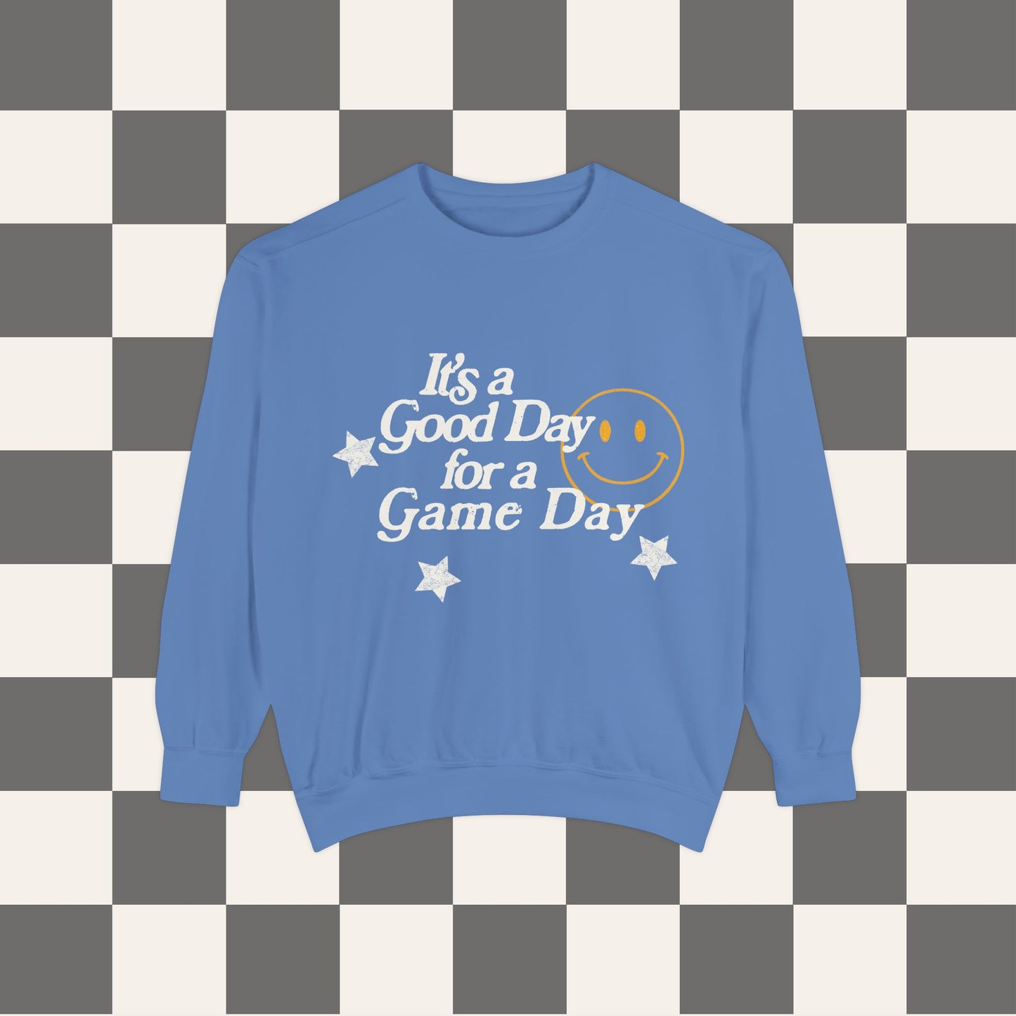 It's A Good Day For A Game Day Sweatshirt