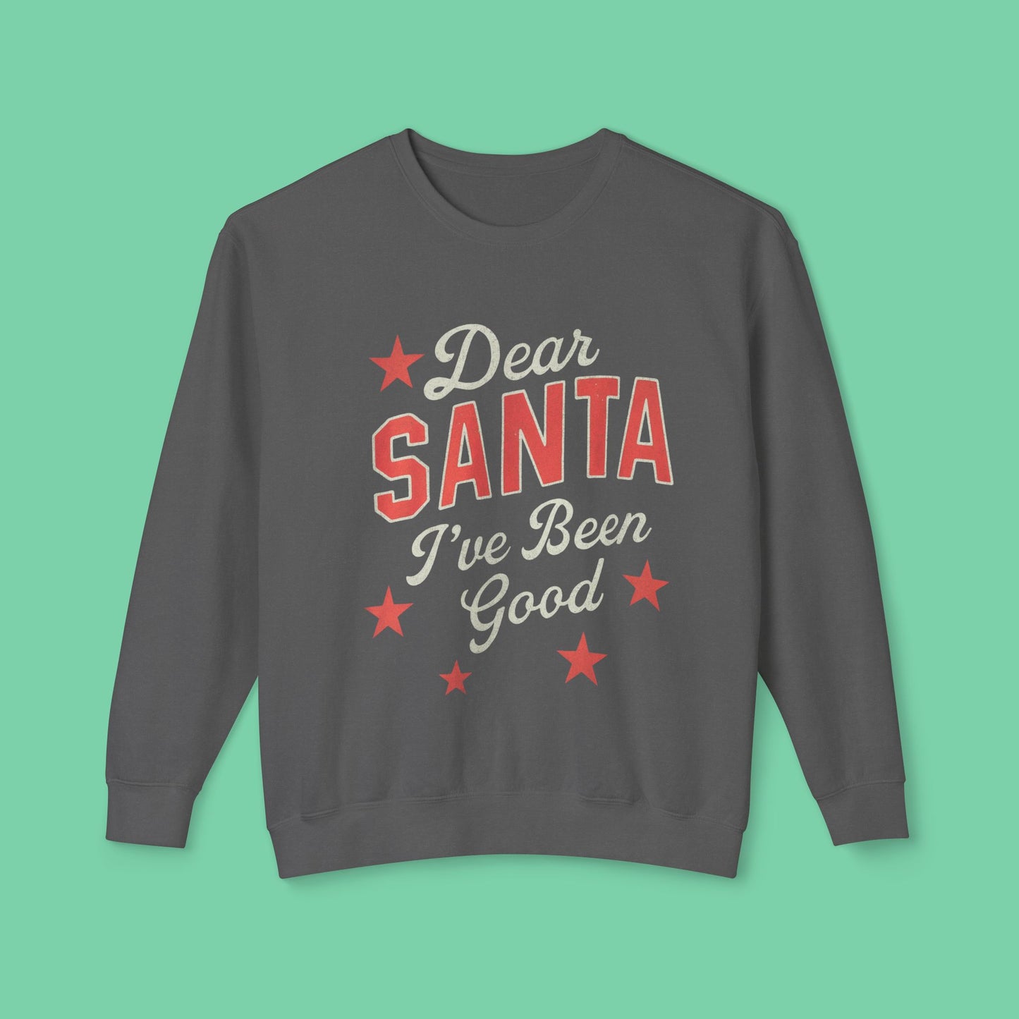 Dear Santa Sweatshirt