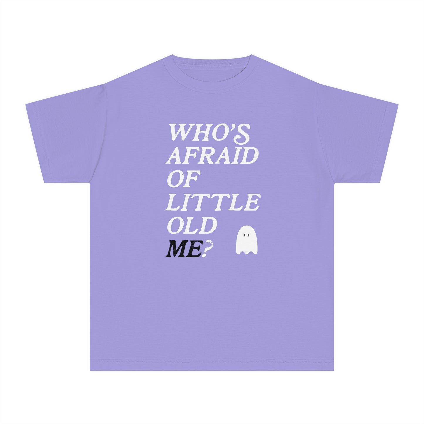 Who's Afraid Of Little Old Me Tee (Youth)