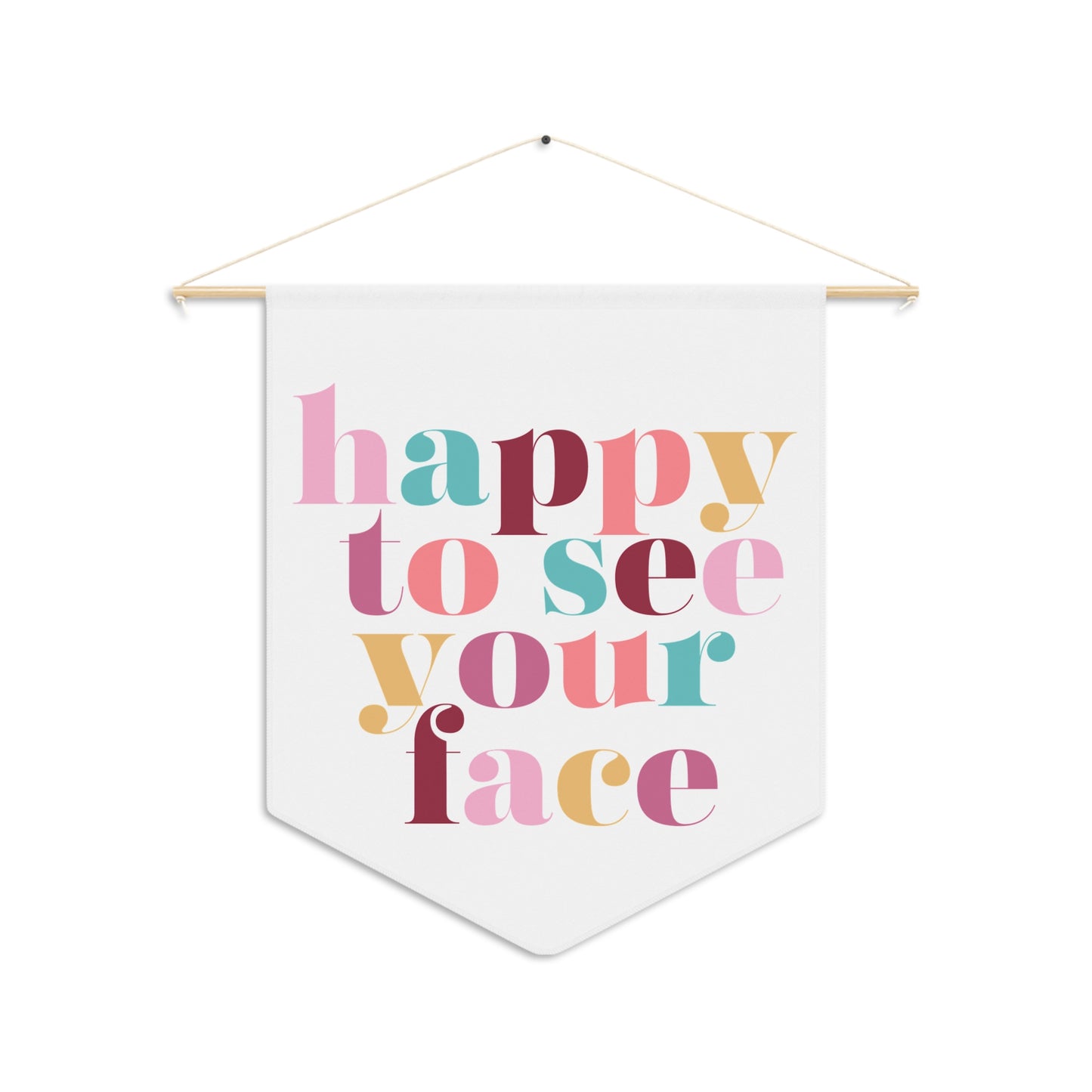 Happy To See Your Face Classroom Pennant