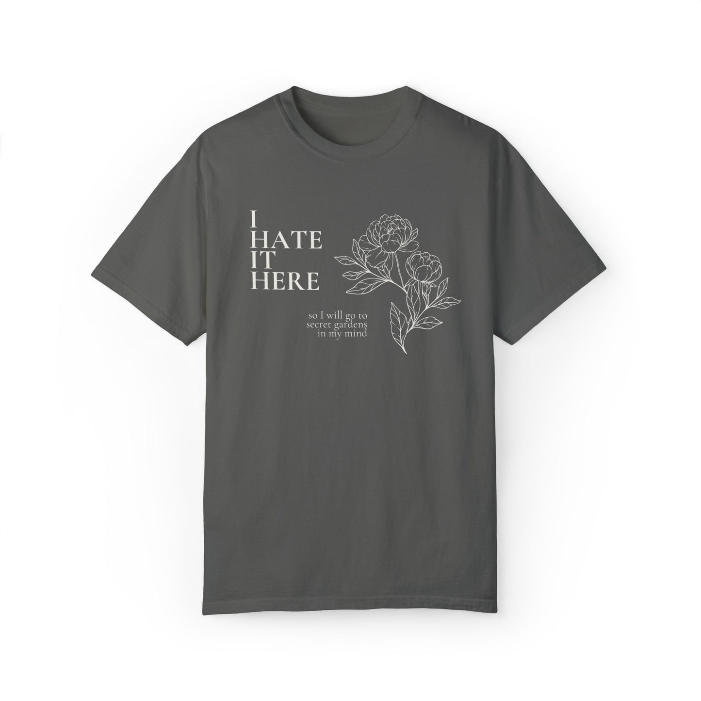 I Hate It Here Floral Tee