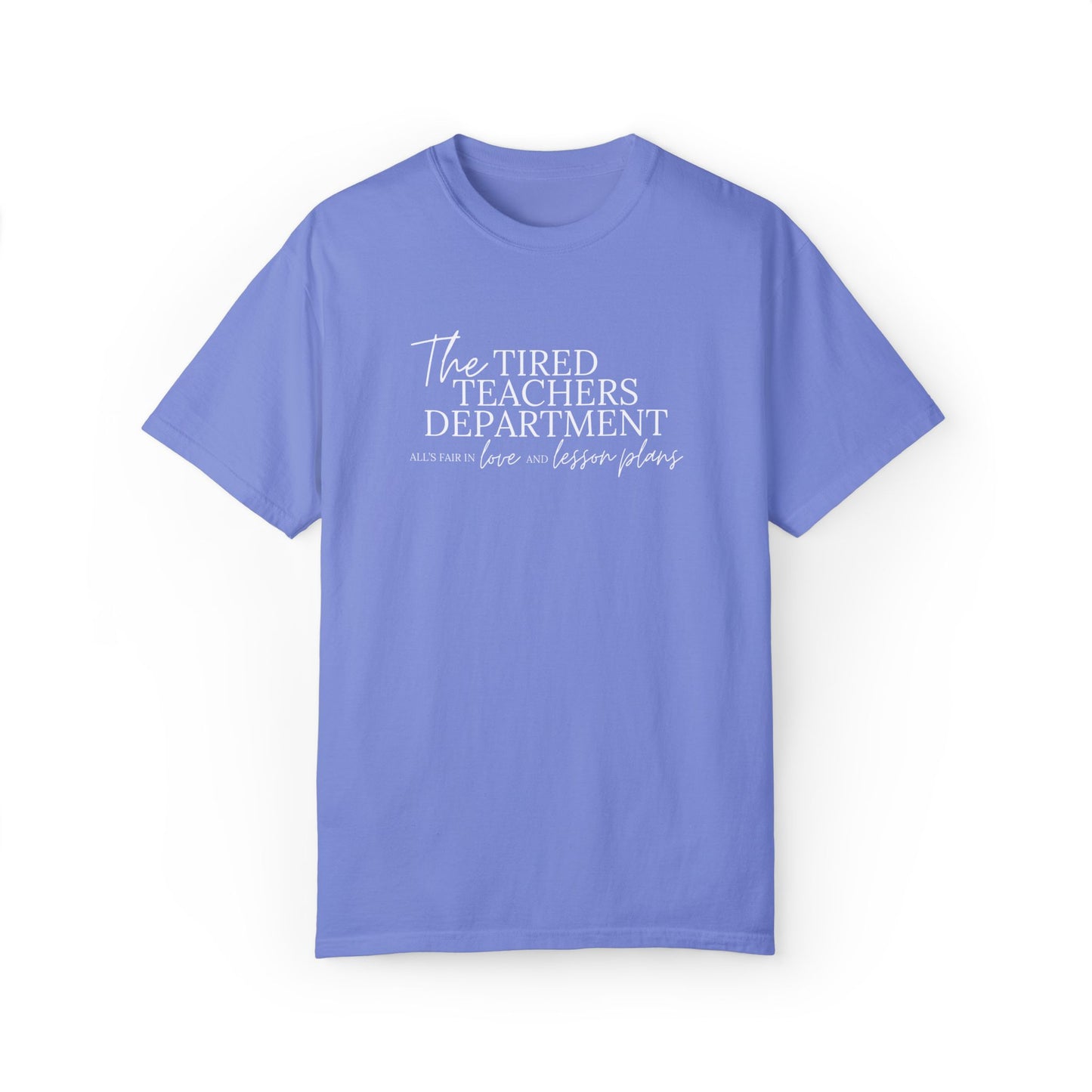 The Tired Teachers Department Tee