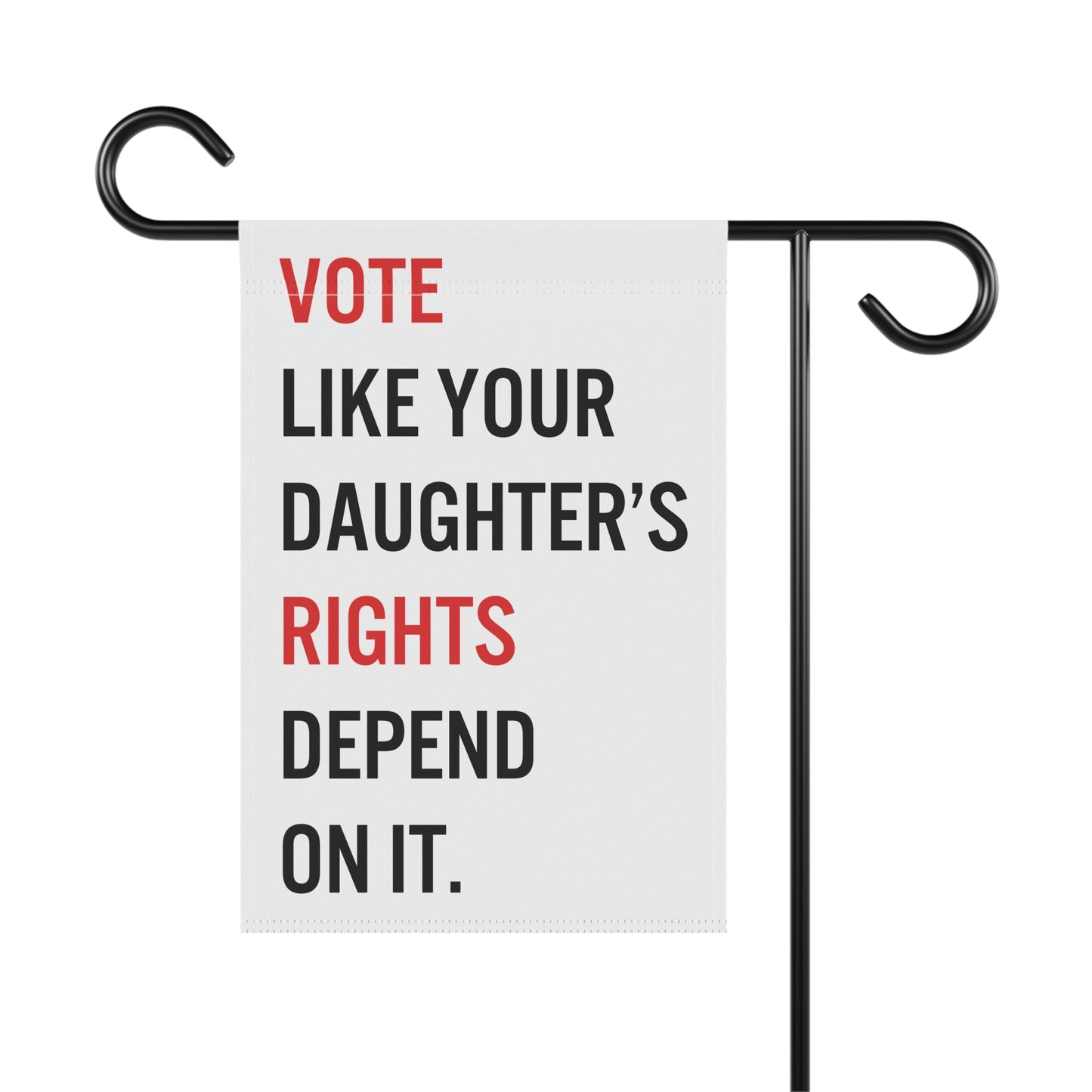 Vote Like Your Daughter's Rights Depend On It Election Yard Sign