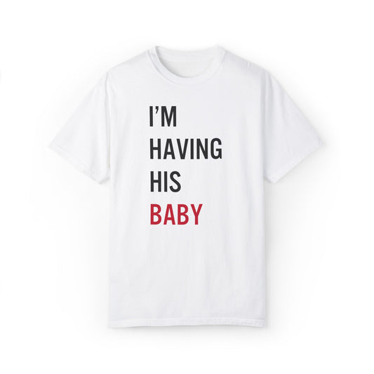 I'm Having His Baby 22 Shirt Tee