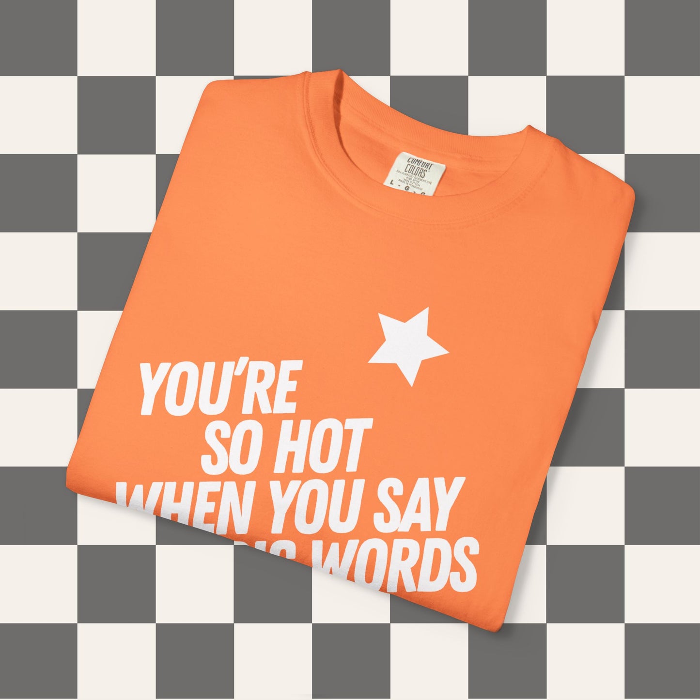 You're So Hot Tee