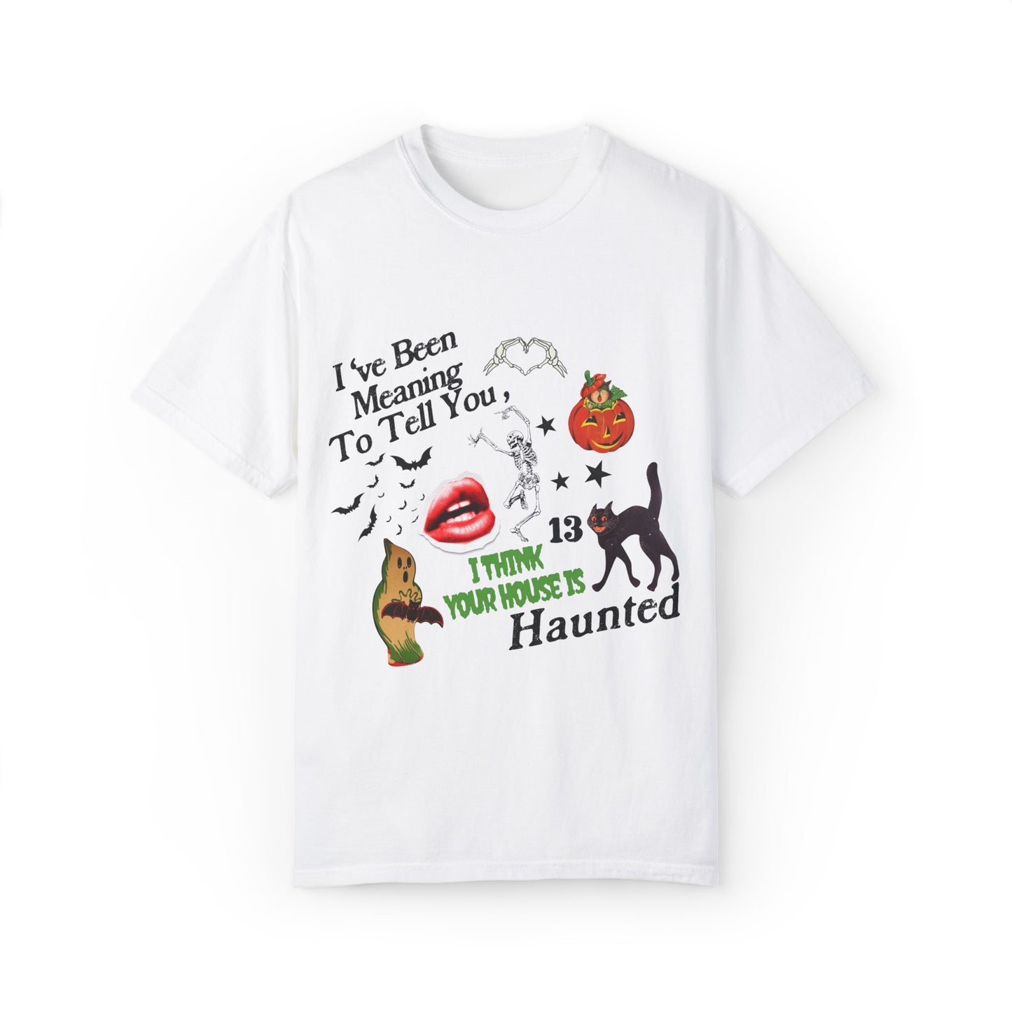 Your House Is Haunted Tee