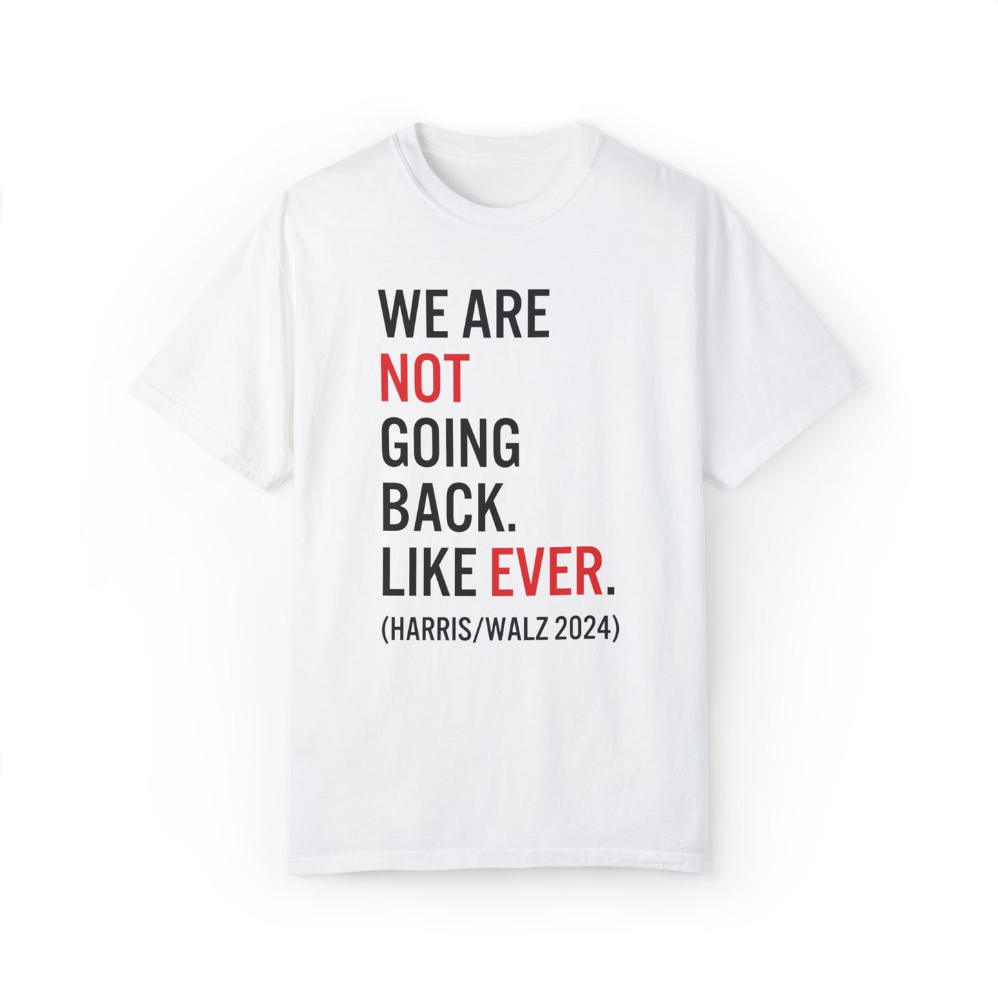 We Are Not Going Back Tee