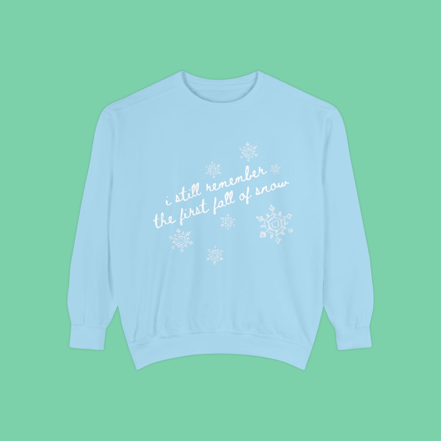 First Fall Of Snow Sweatshirt