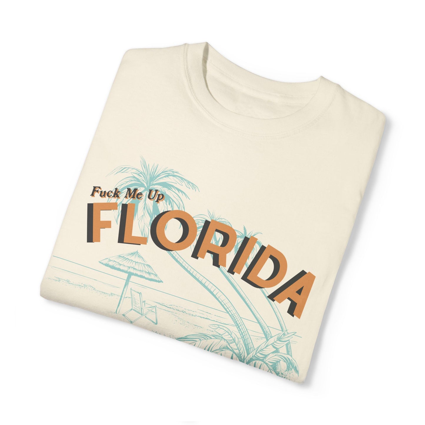 Fuck Me Up Florida Tee