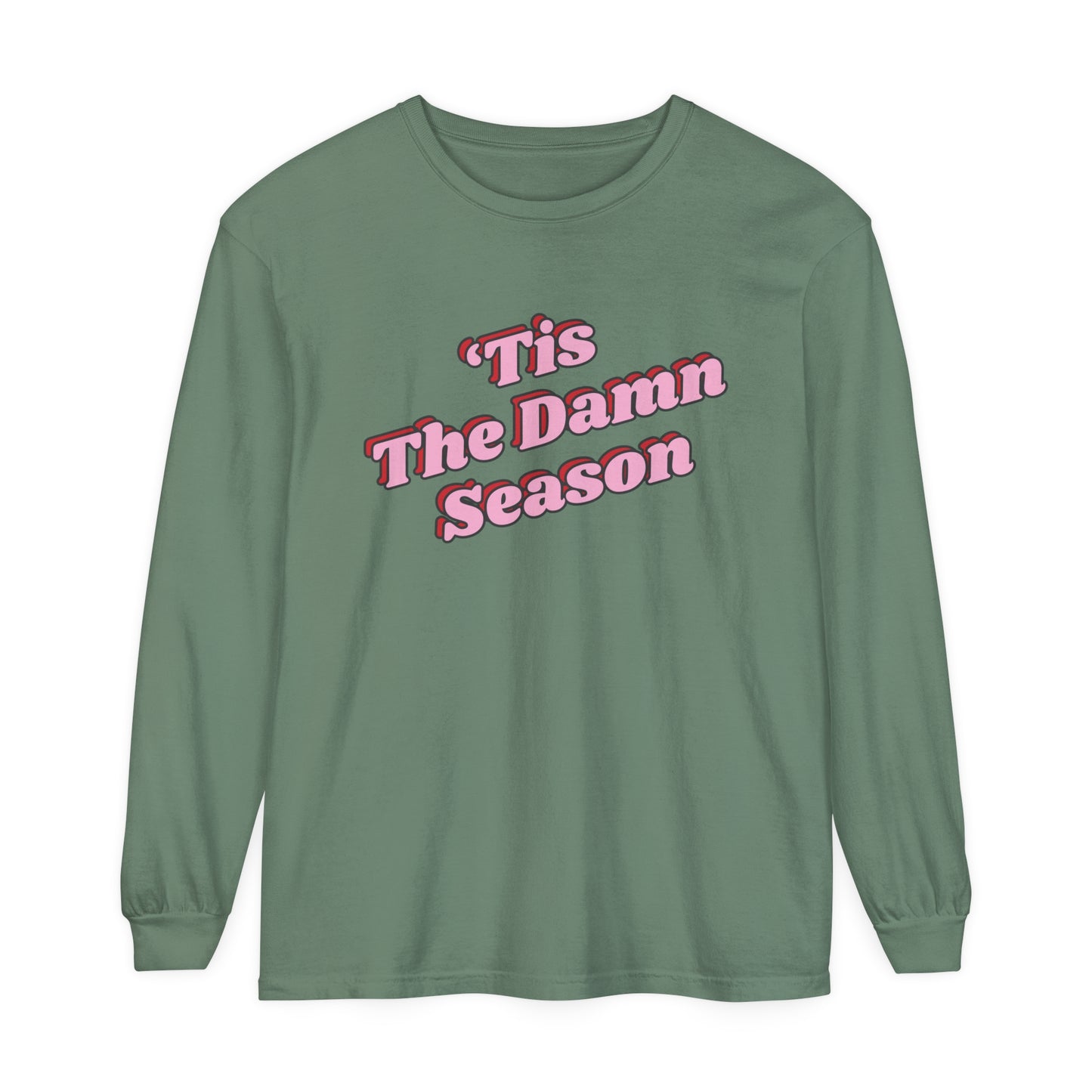 Tis The Damn Season Long Sleeve Tee