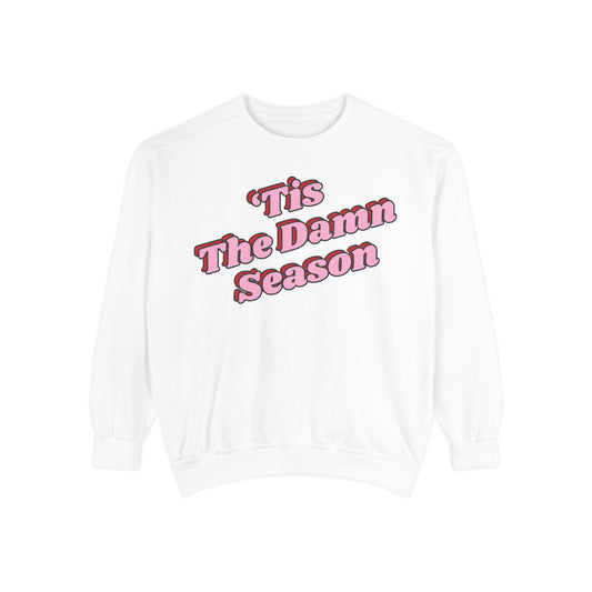 Tis The Damn Season Sweatshirt