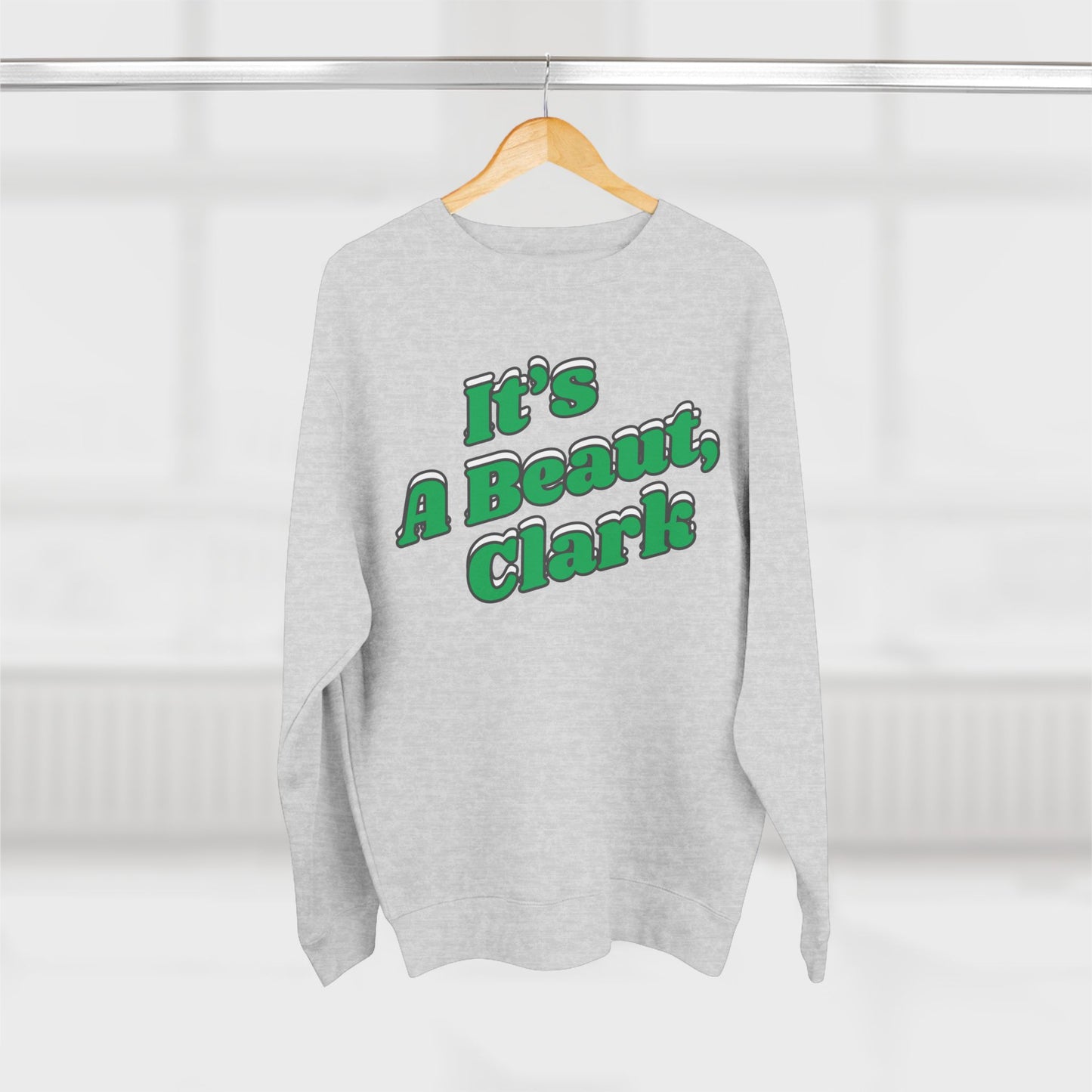 It's A Beaut Clark Sweatshirt