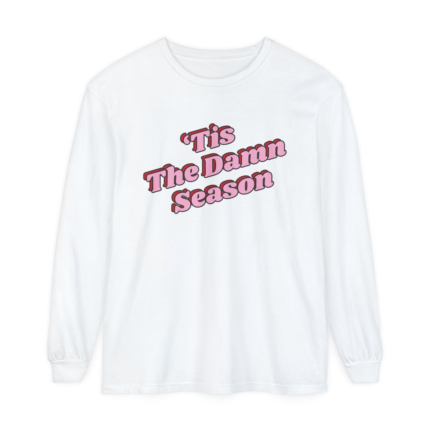 Tis The Damn Season Long Sleeve Tee