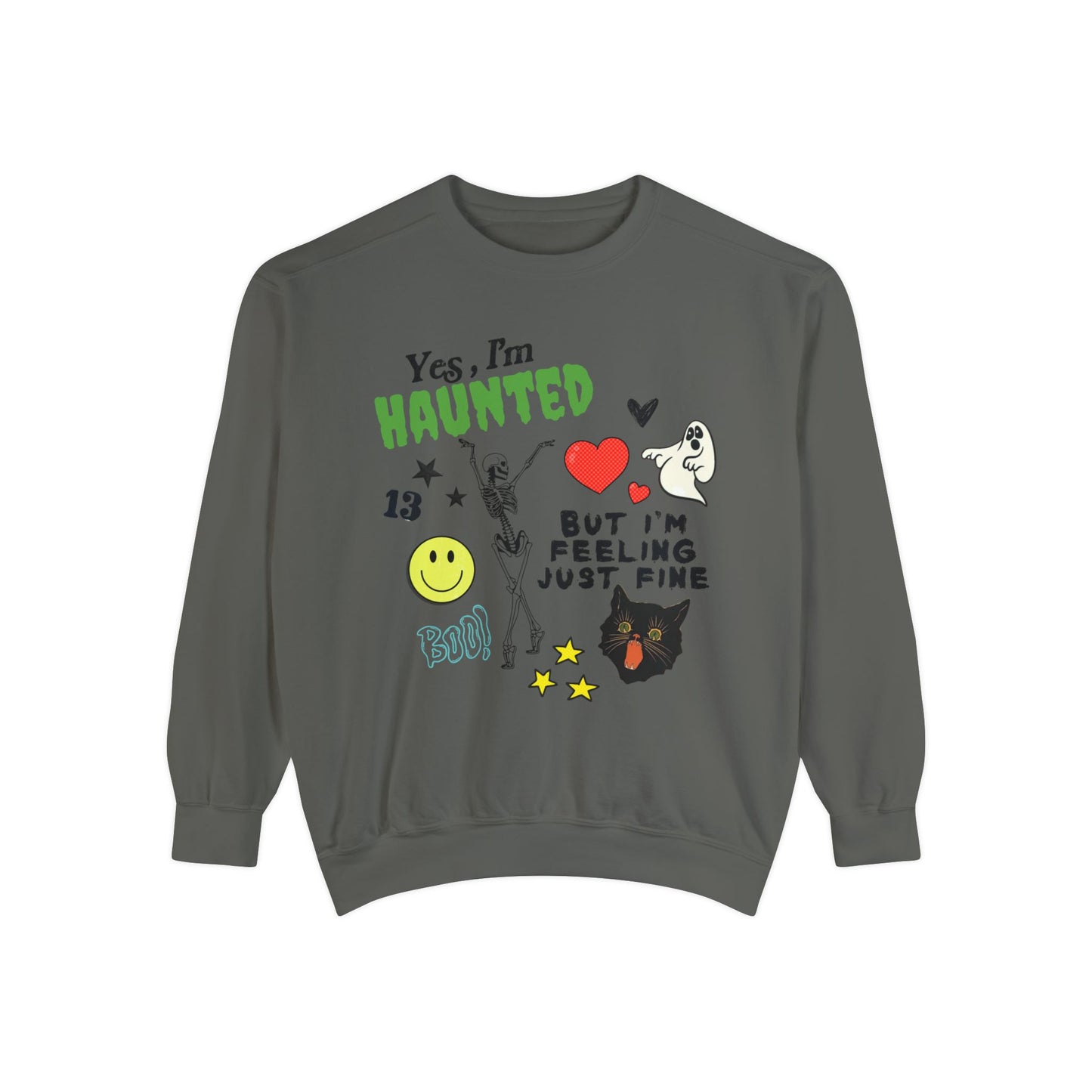 Haunted But Feeling Just Fine Sweatshirt