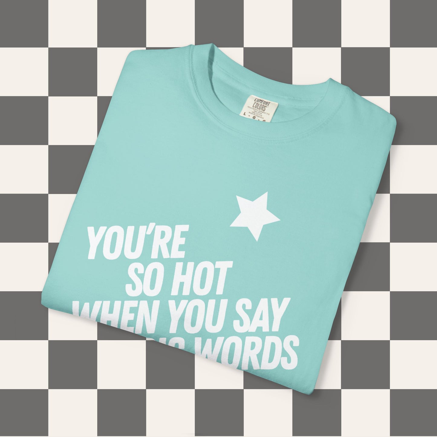 You're So Hot Tee
