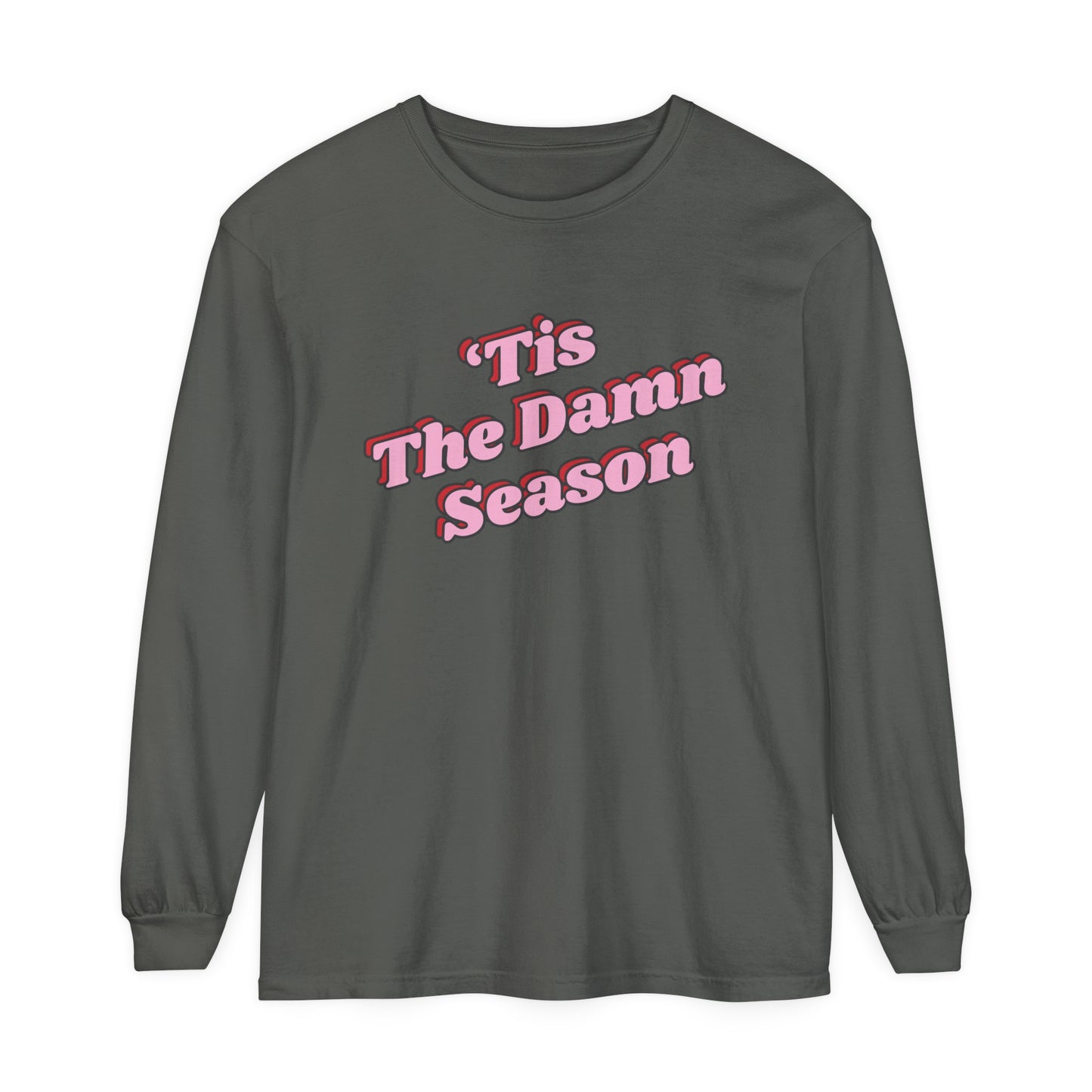 Tis The Damn Season Long Sleeve Tee