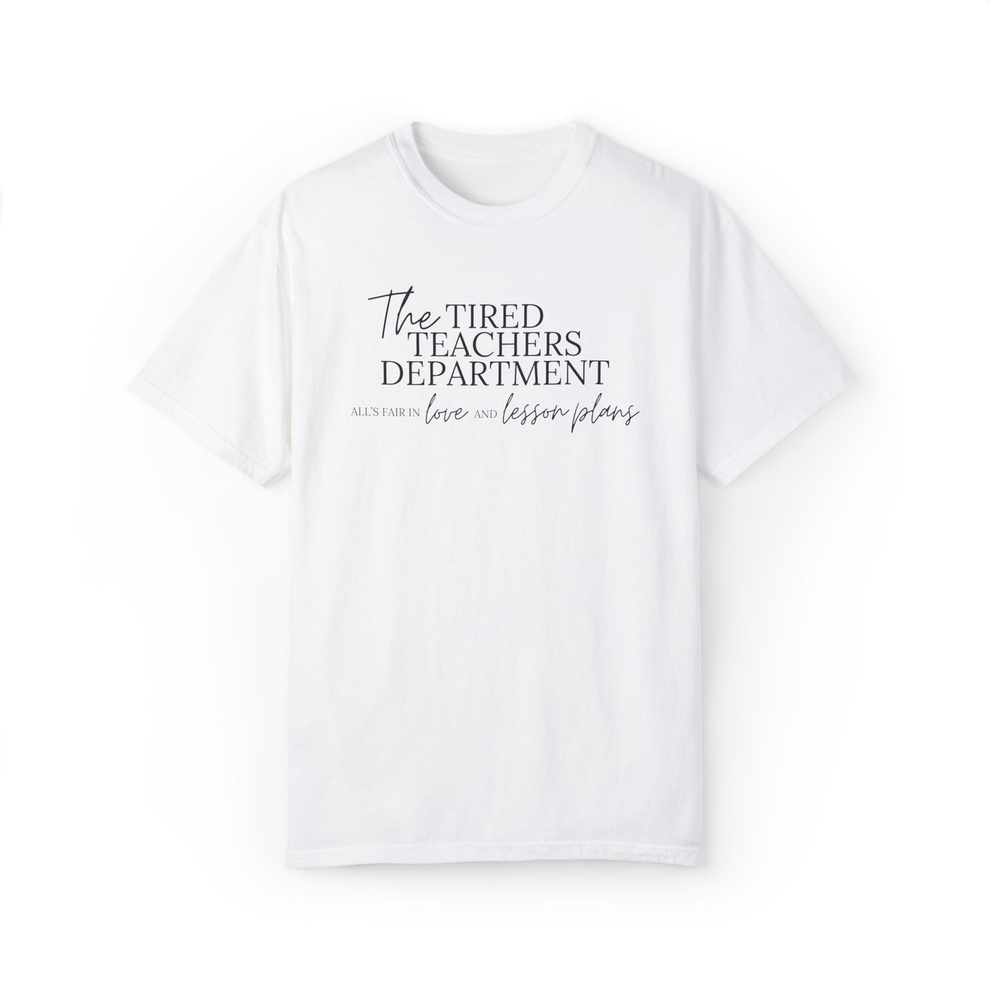 The Tired Teachers Department Tee