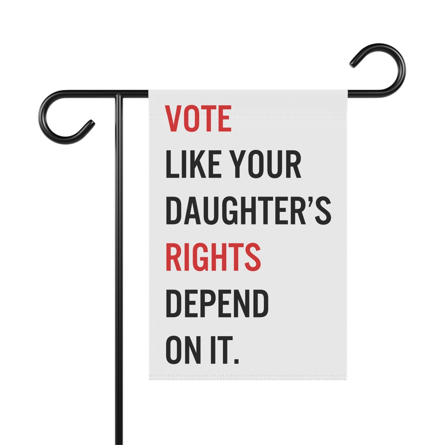 Vote Like Your Daughter's Rights Depend On It Election Yard Sign