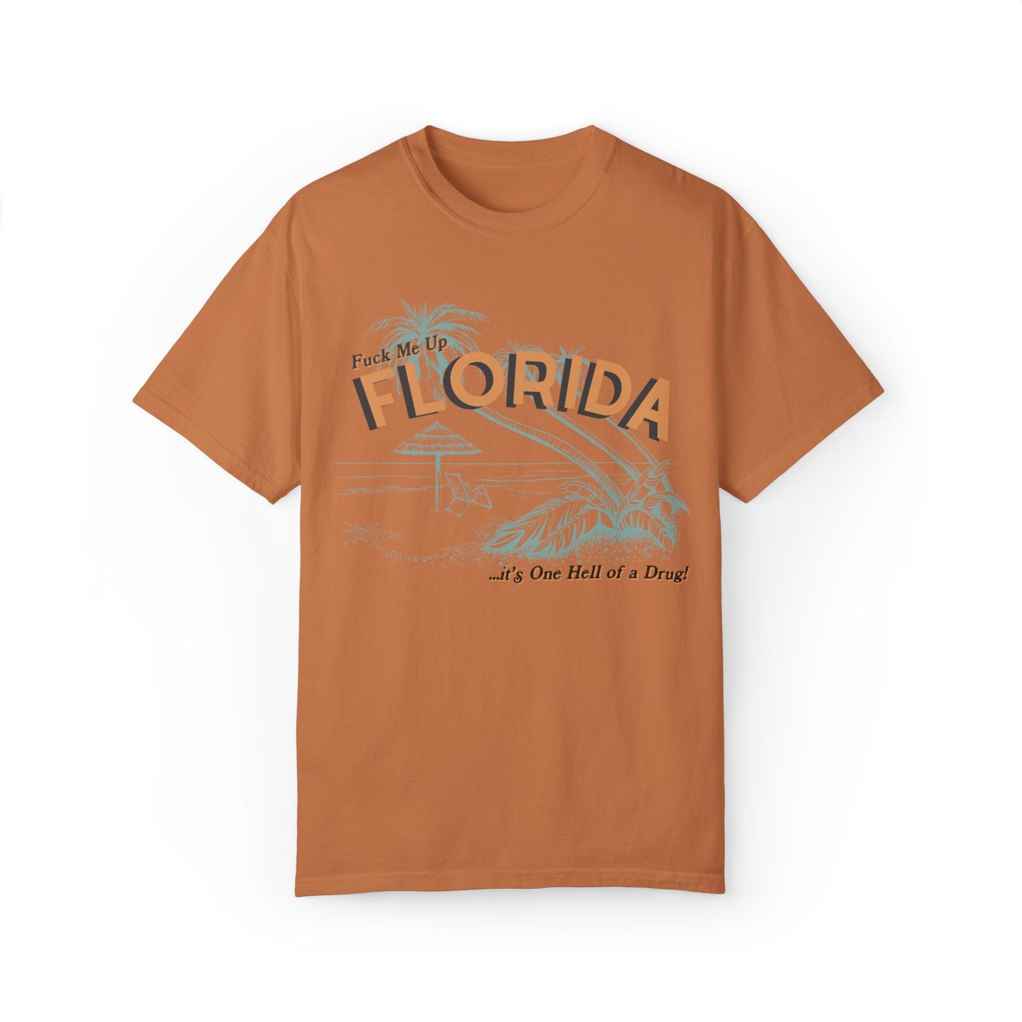 Fuck Me Up Florida Tee