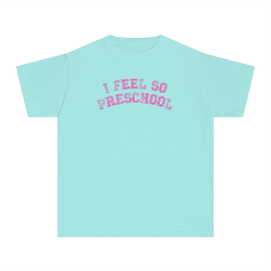 I Feel So Preschool Tee (Youth) | Pink Text