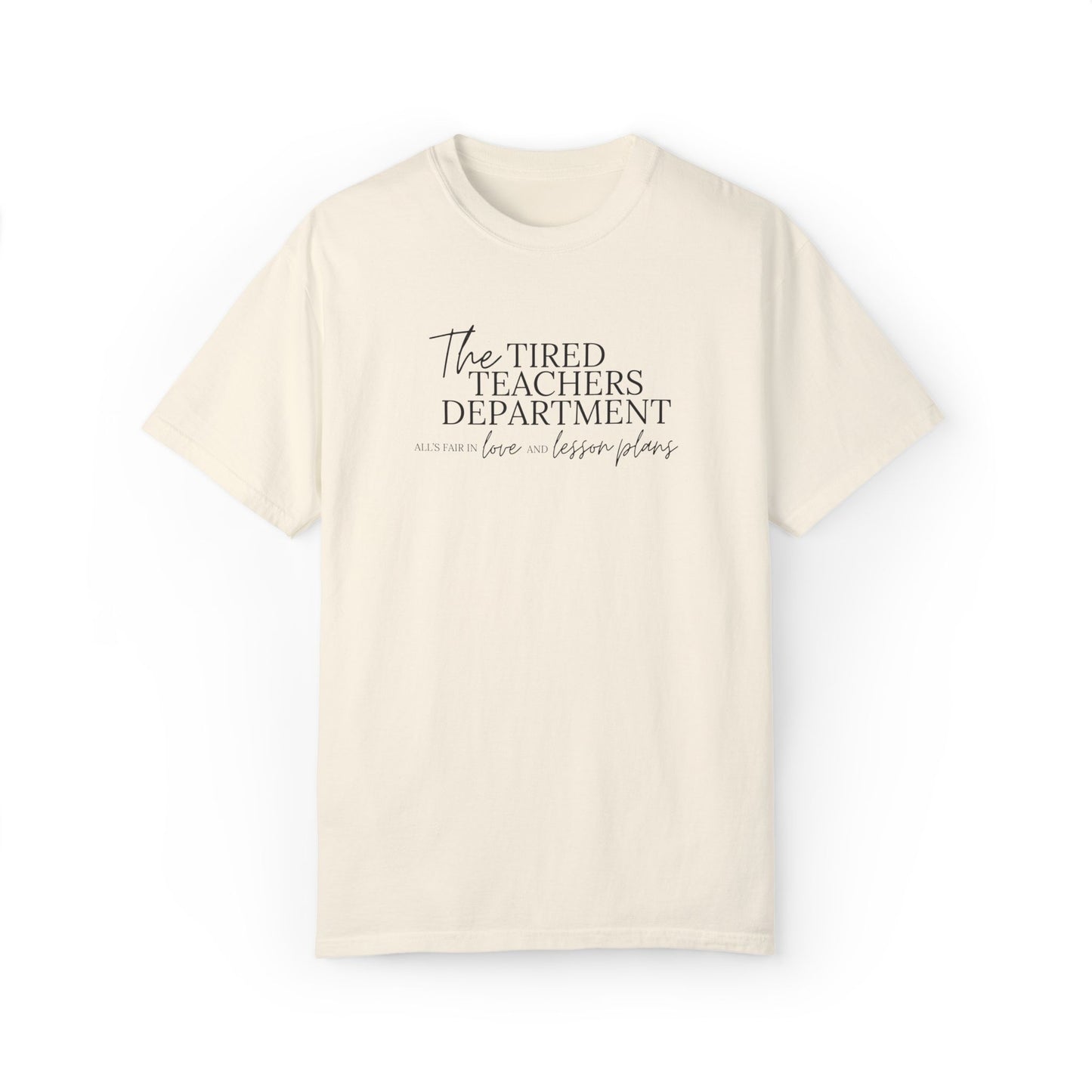 The Tired Teachers Department Tee