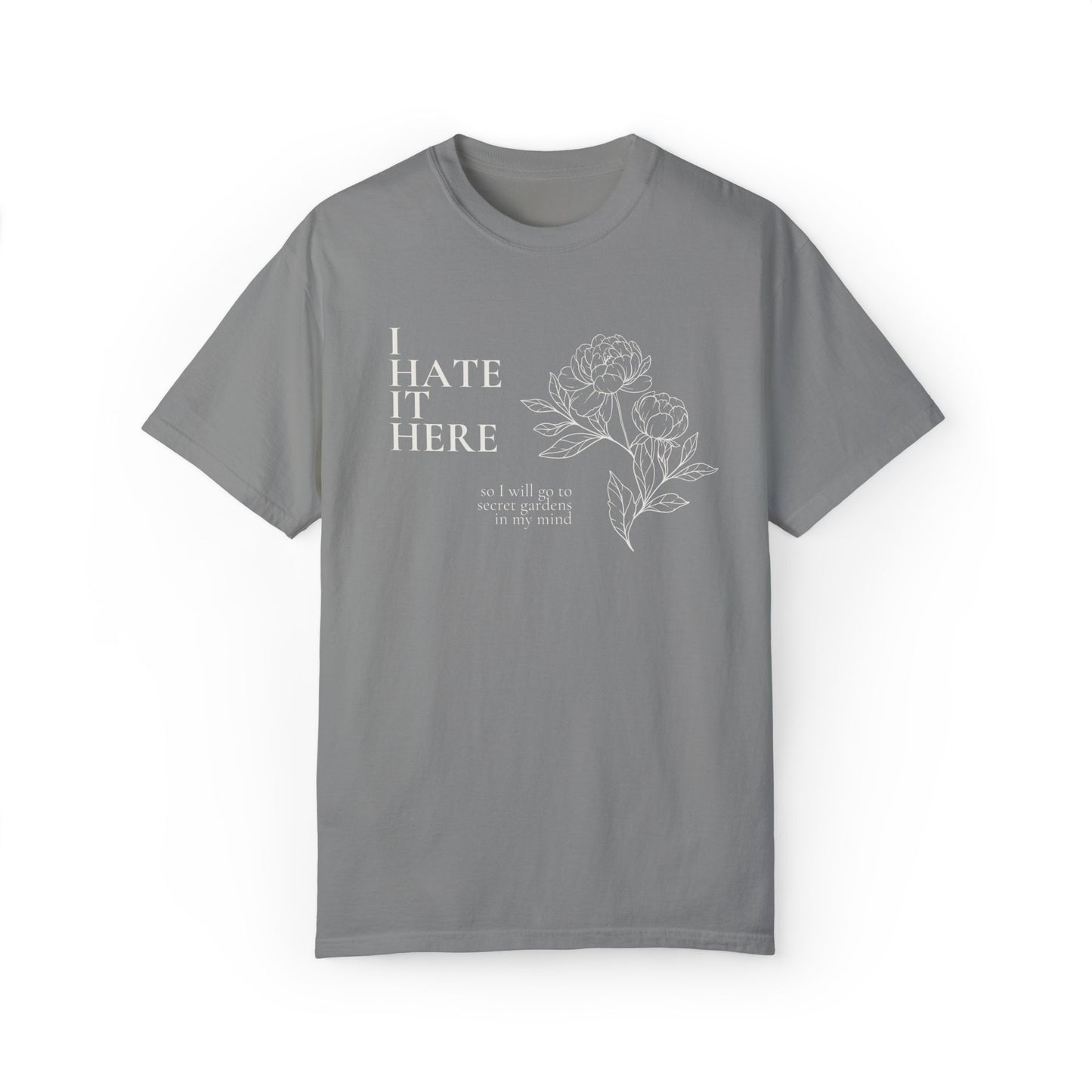 I Hate It Here Floral Tee