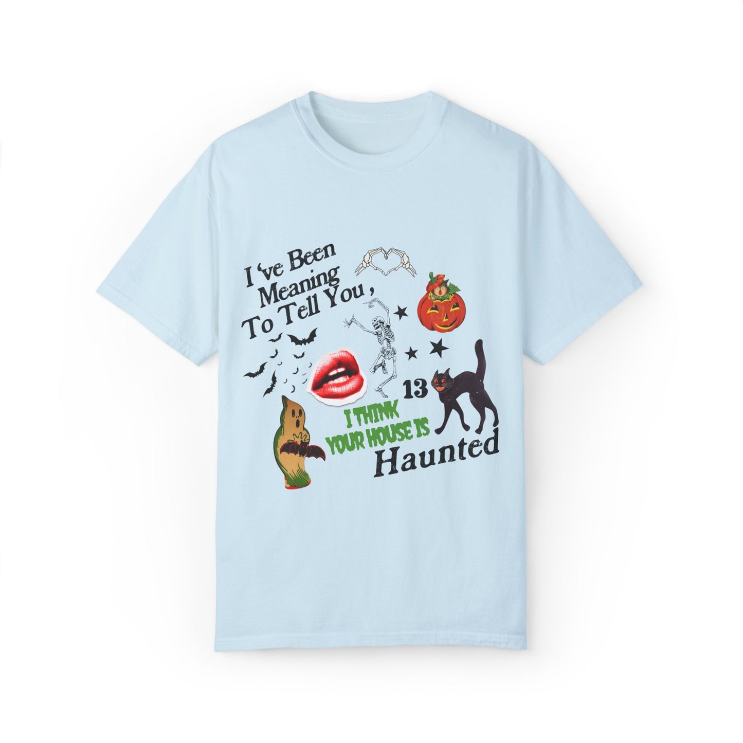 Your House Is Haunted Tee