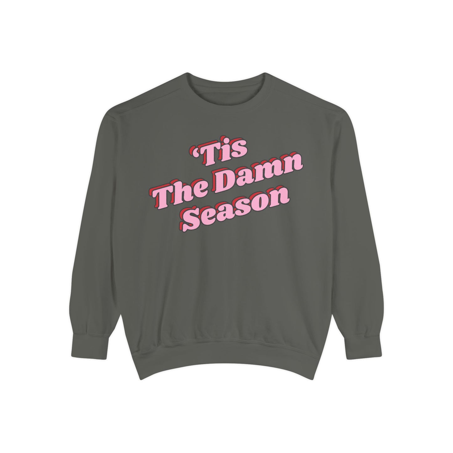 Tis The Damn Season Sweatshirt