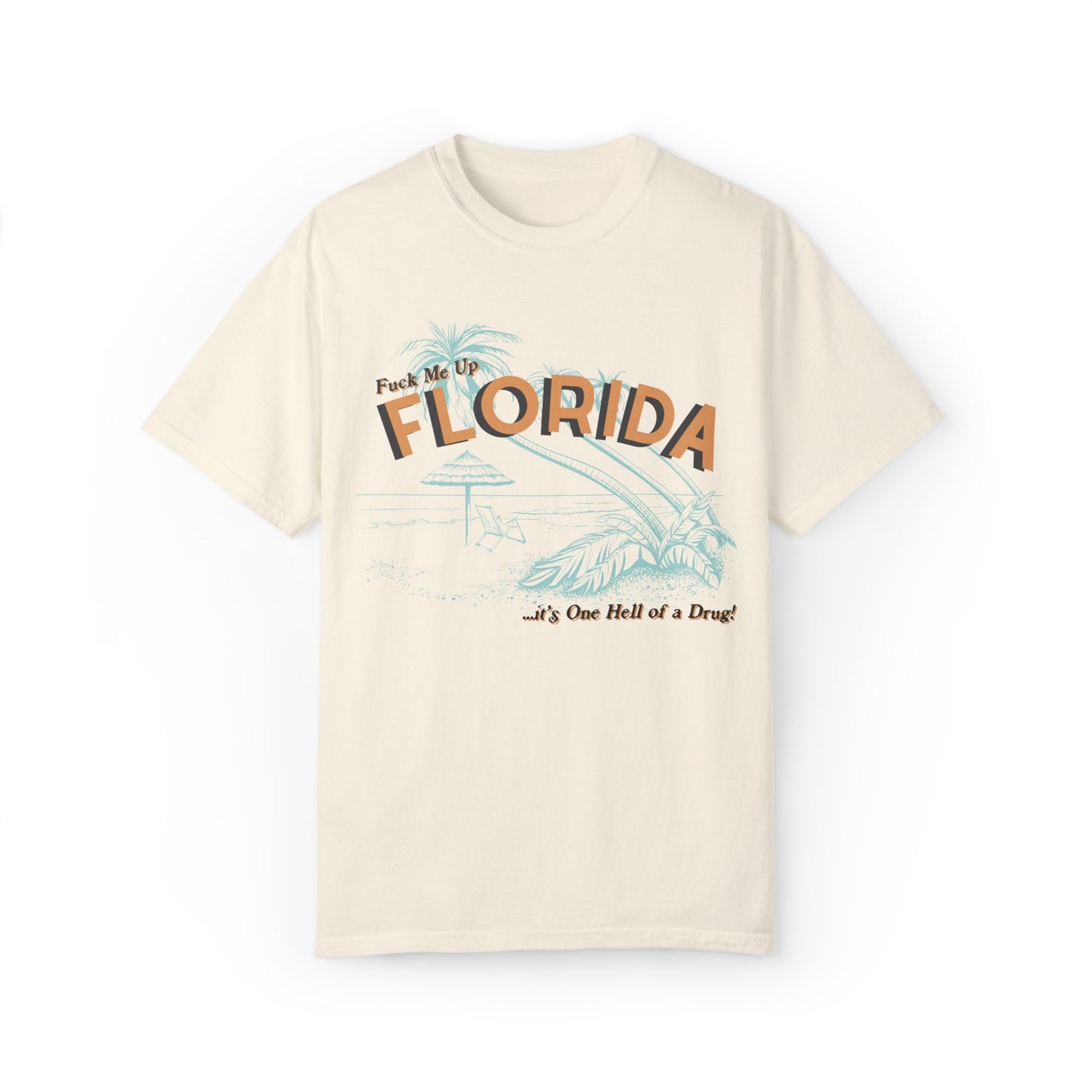 Fuck Me Up Florida Tee