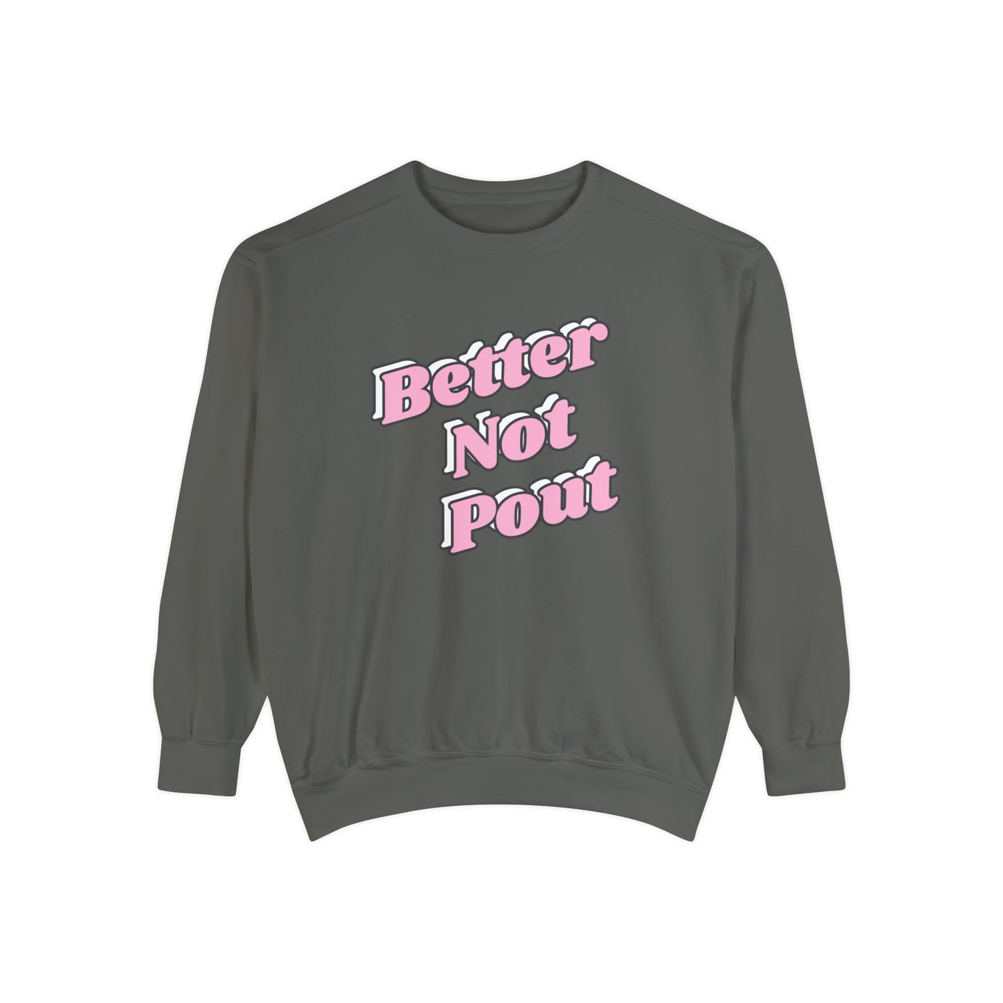 Better Not Pout Sweatshirt