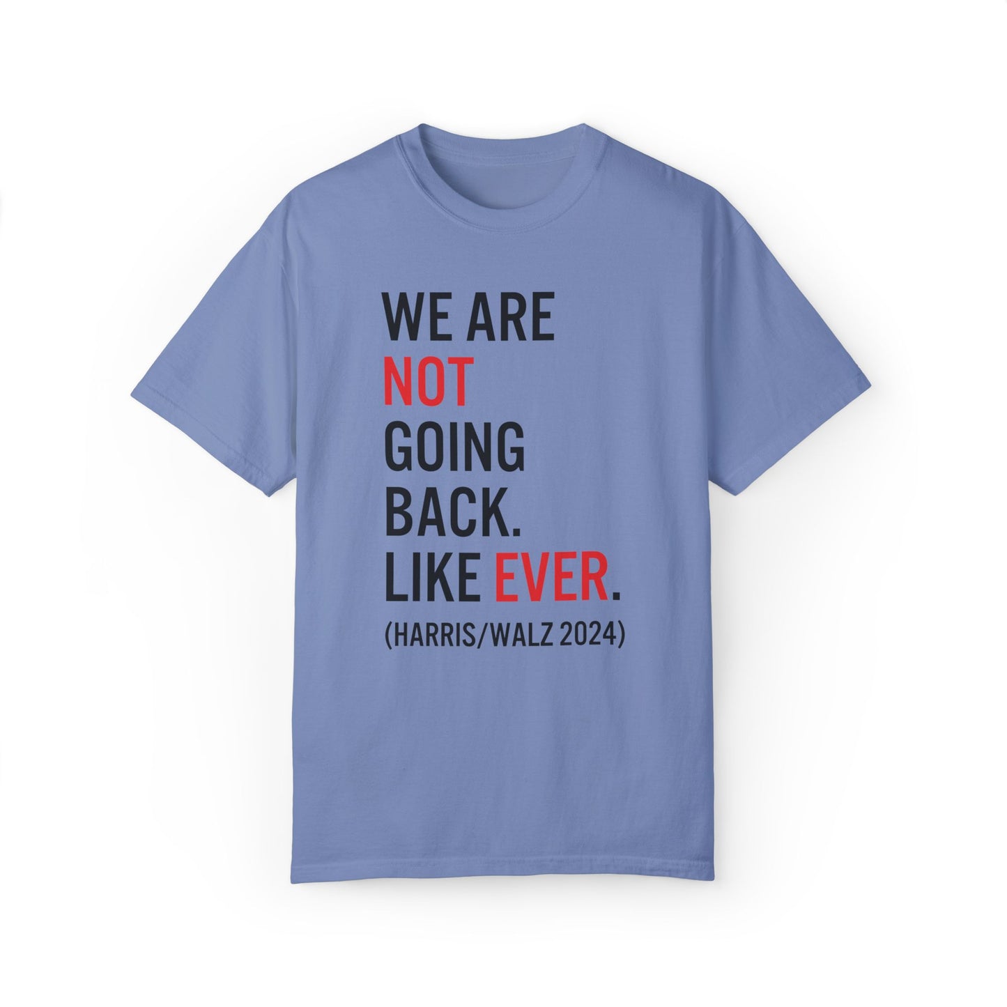 We Are Not Going Back Tee