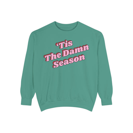 Tis The Damn Season Sweatshirt