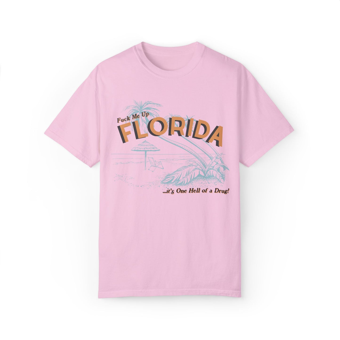 Fuck Me Up Florida Tee