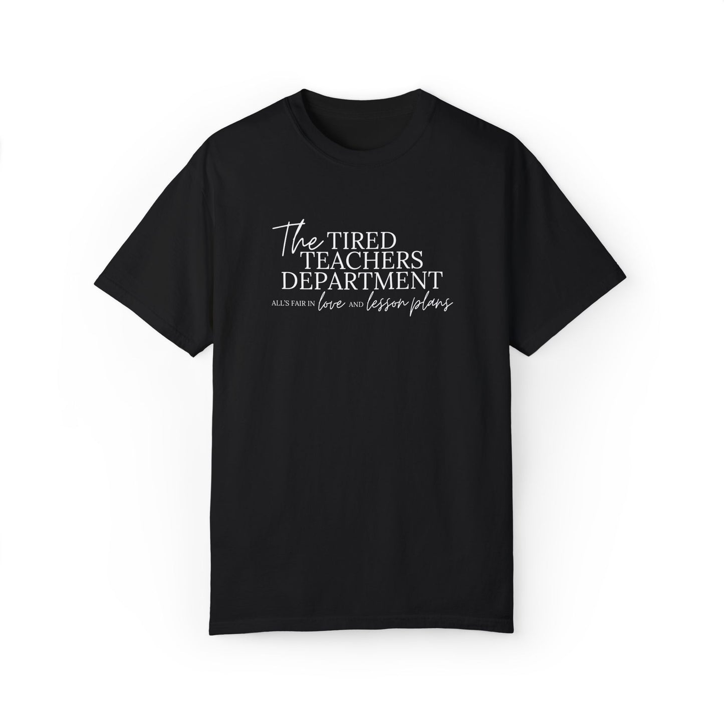 The Tired Teachers Department Tee