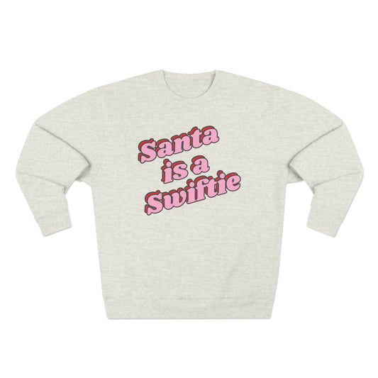 Santa is a Swiftie Neutral Sweatshirt