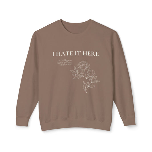 I Hate It Here Floral Crewneck