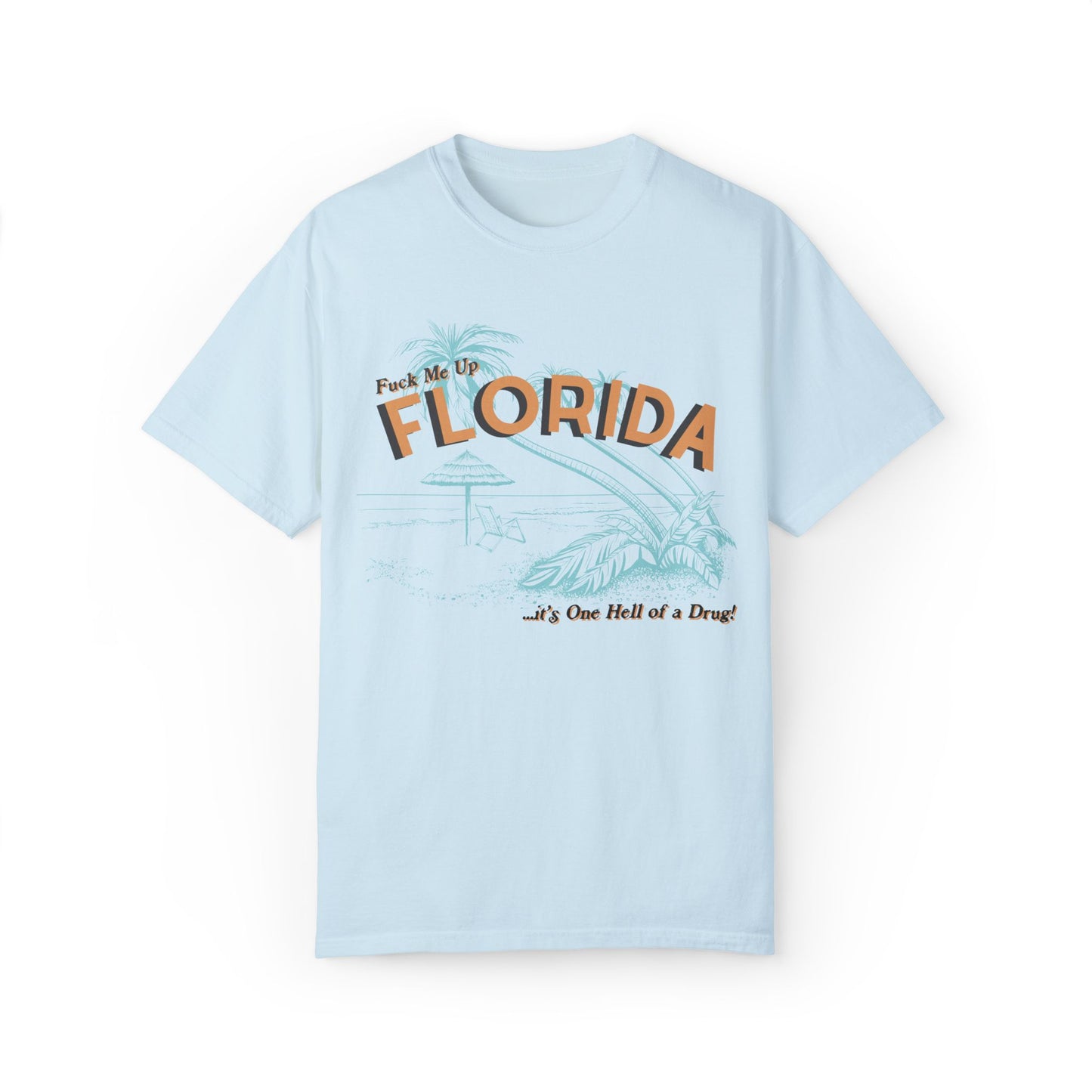 Fuck Me Up Florida Tee