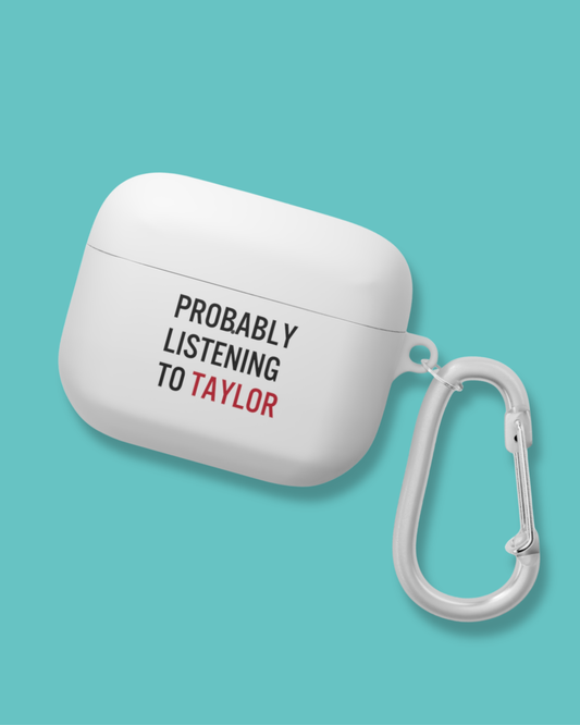 Probably Listening To Taylor Airpod Case