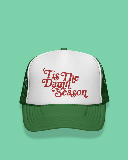 'Tis The Damn Season Trucker Hat